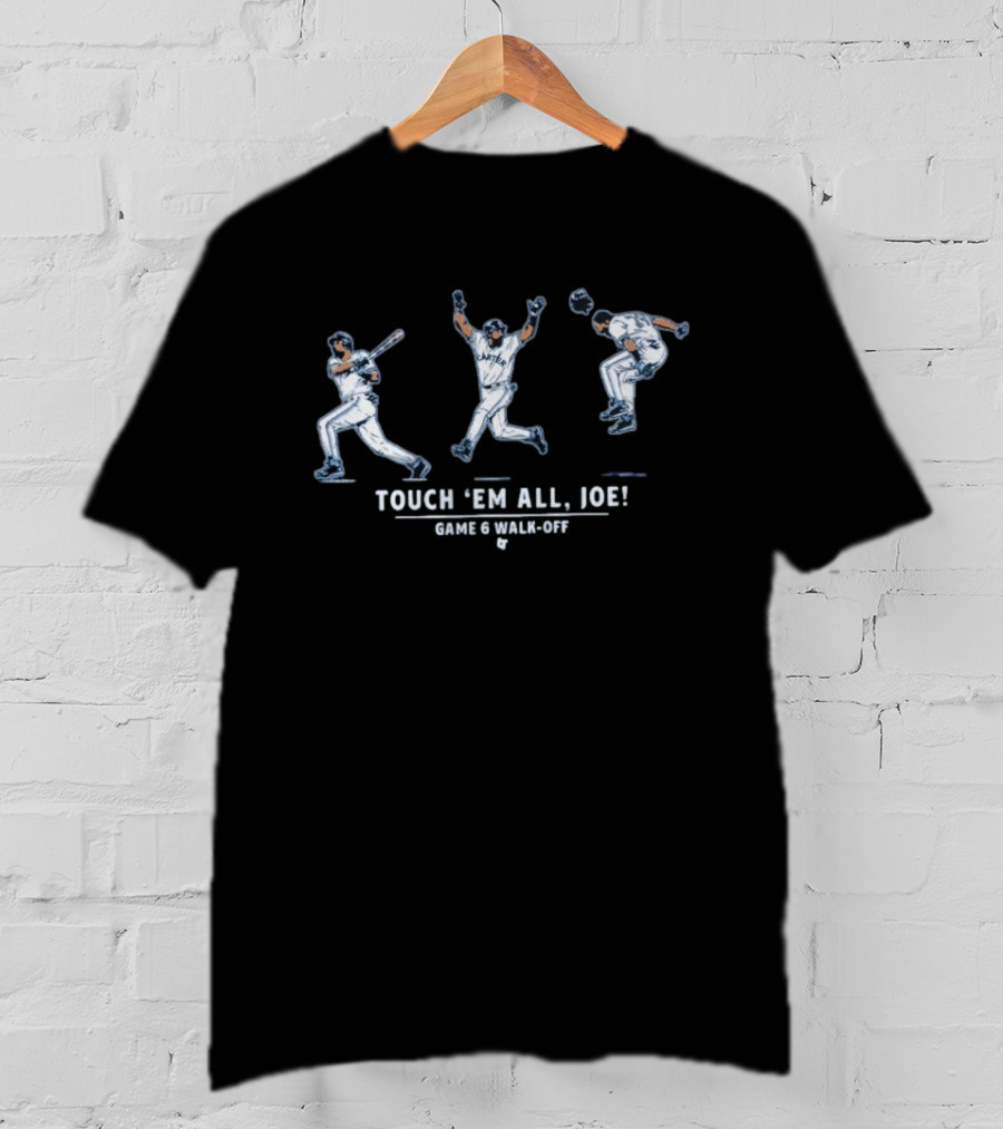 Touch 'Em All Joe Carter Game 6 Walk Off T-Shirt