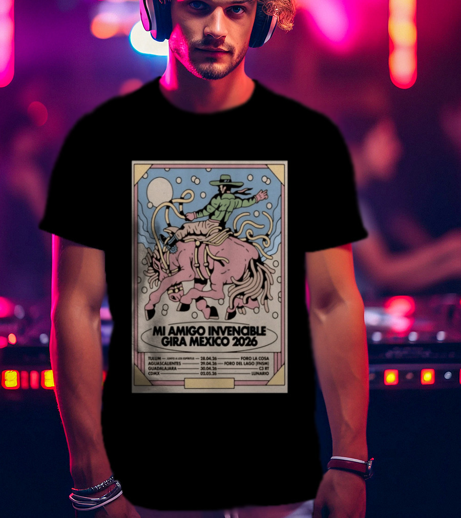 Mi Amigo Invencible Gira Mexico 2026 Tour Tulum Aguascalientes Guadalajara CDMX April 28 May 2 T-Shirt