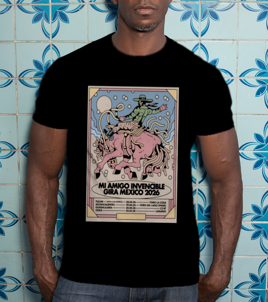 Mi Amigo Invencible Gira Mexico 2026 Tour Tulum Aguascalientes Guadalajara CDMX April 28 May 2 T-Shirt