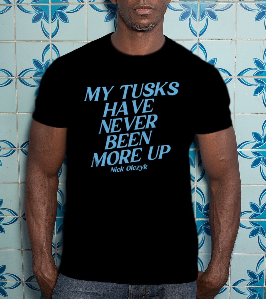 My Tusks Have Never Been More Up Nick Olczyk Seattle Kraken T-Shirt