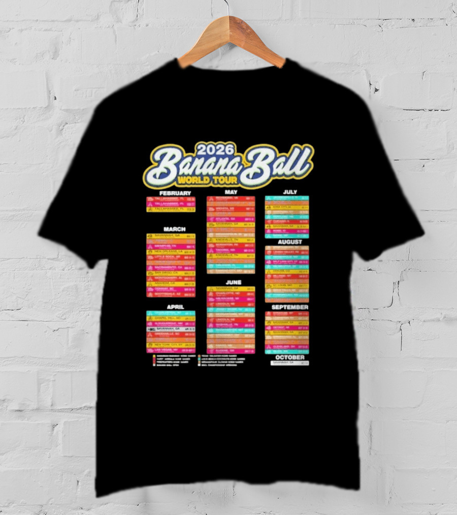 2026 Banana Ball World Tour Schedule With Cities And Dates T-Shirt
