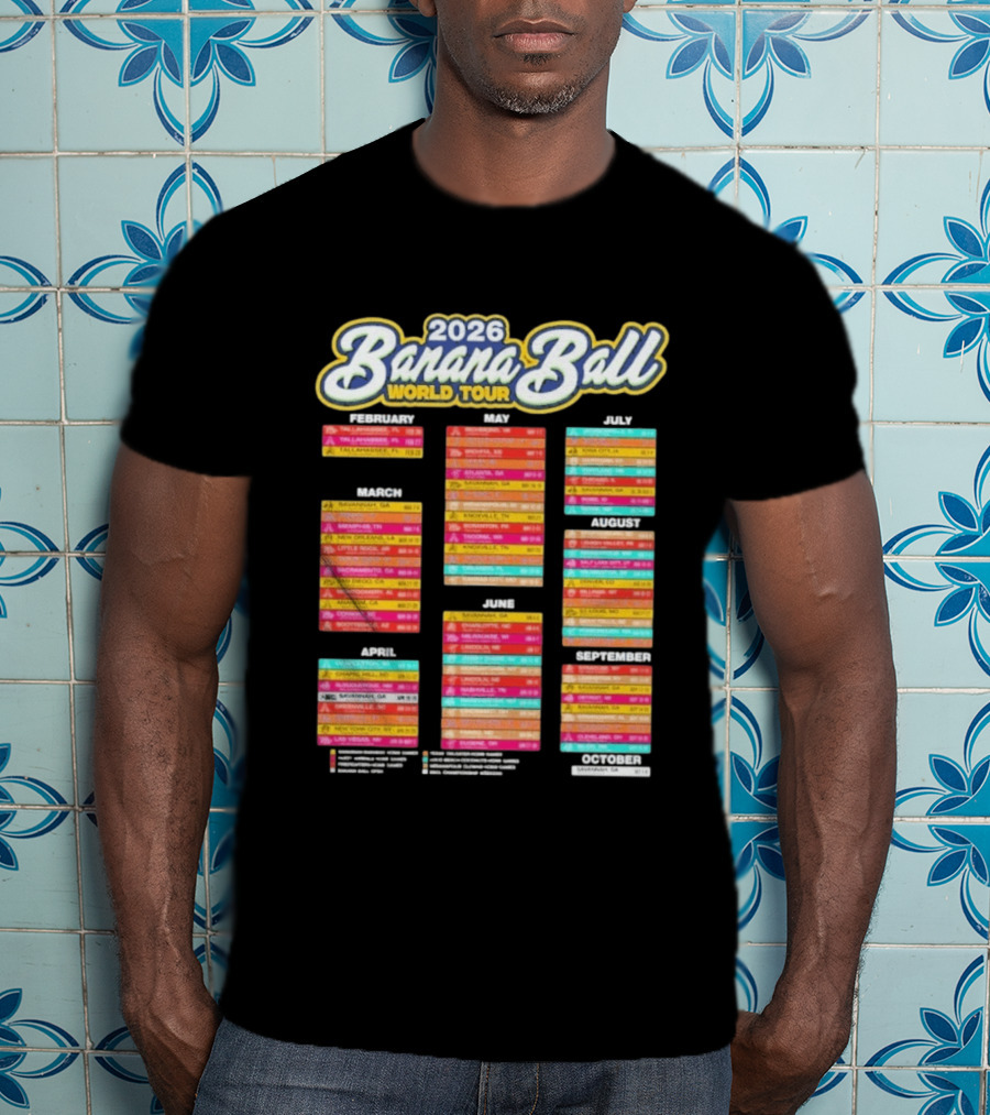 2026 Banana Ball World Tour Schedule With Cities And Dates T-Shirt
