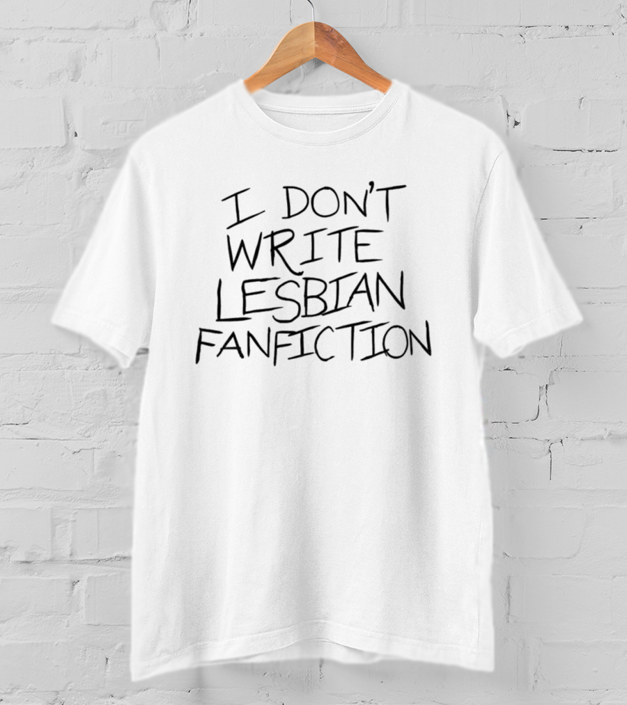I Don't Write Lesbian Fanfiction Ao3 The Congresswoman T-Shirt