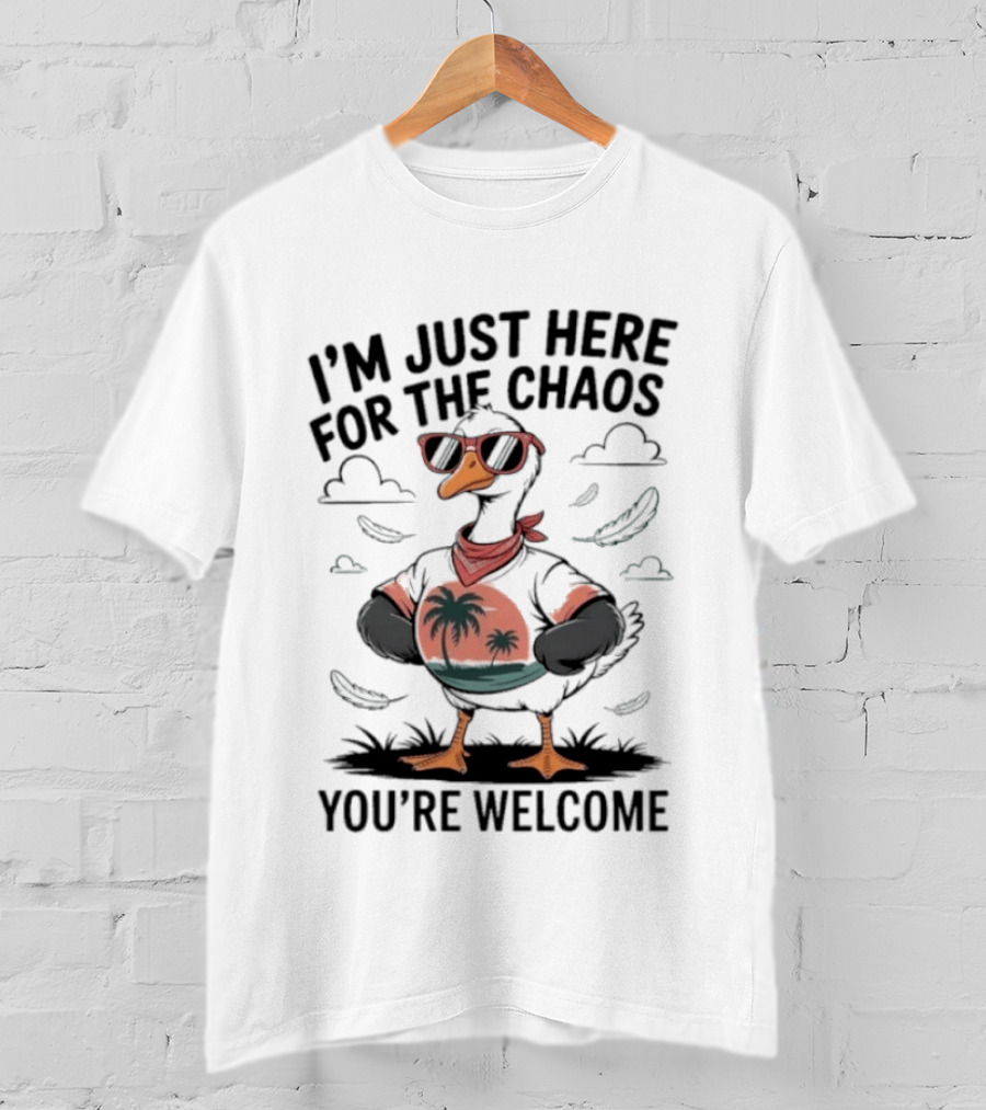 I'm Just Here For The Chaos You're Welcome Tropical Duck In Sunglasses T-Shirt
