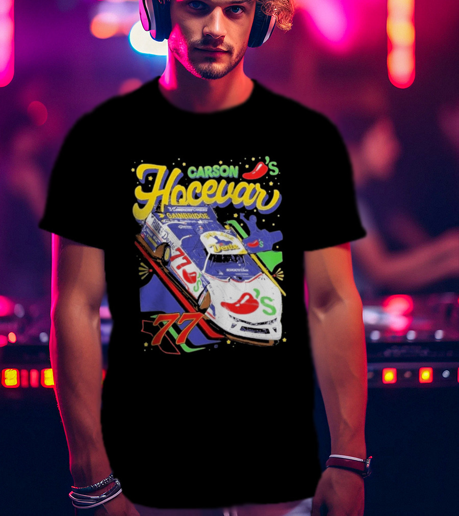 Carson Hocevar 77 Chili's Racecar Gainbridge Venturini Motorsports T-Shirt