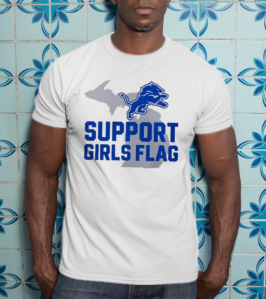 Detroit Lions Support Girls Flag Football Michigan Lions T-Shirt