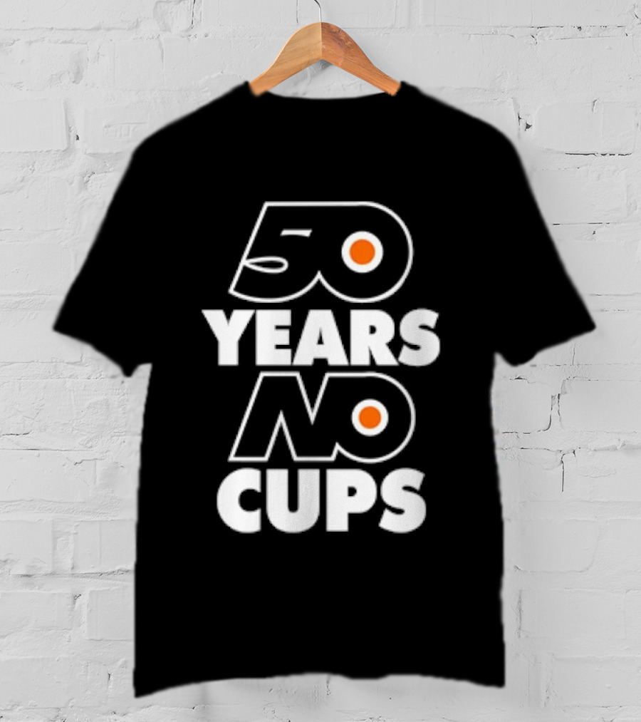 Philadelphia Flyers 50 Years No Cups Anniversary Satire T-Shirt