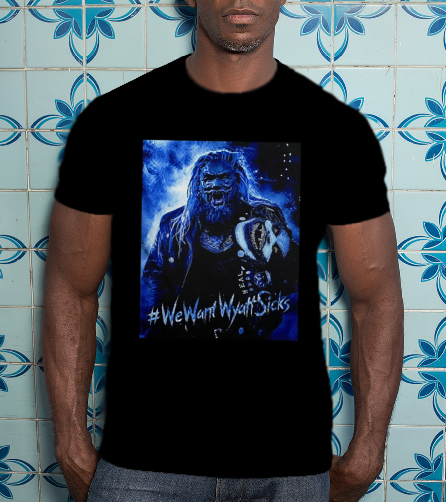 We Want Wyatt Sicks Heel Uncle Howdy WWE Fan T-Shirt