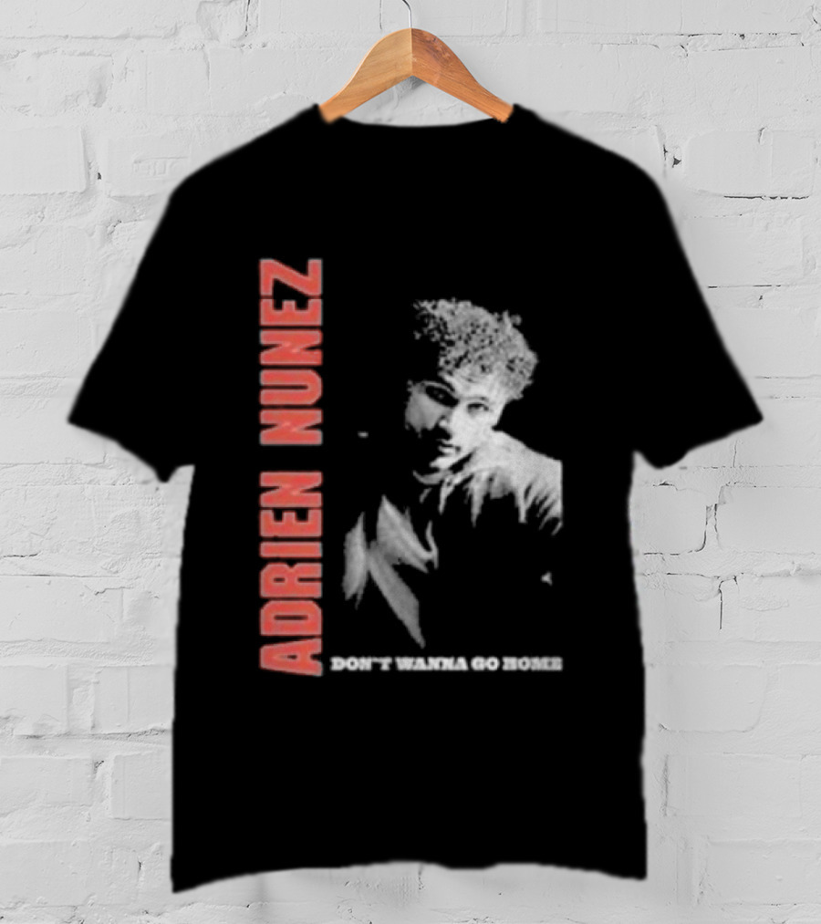 Adrien Nunez Don't Wanna Go Home Tour 2025 Bold Typographic Style Image T-Shirt