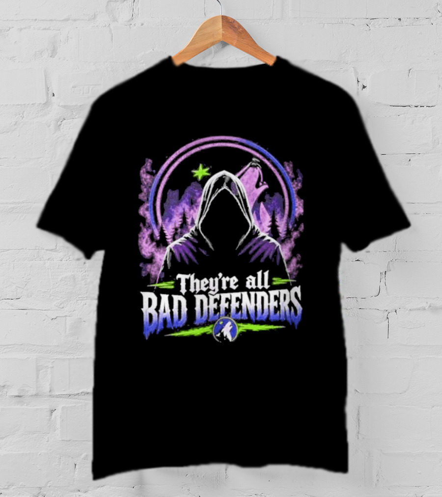 Wolves Timberwolves They're All Bad Defenders T-Shirt