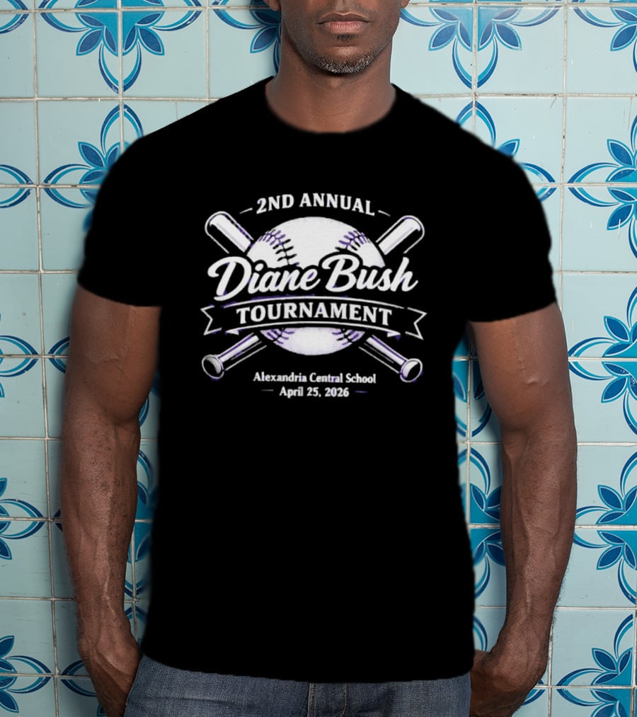 2nd Annual Diane Bush Tournament Alexandria Central School April 25 2026 Baseball T-Shirt