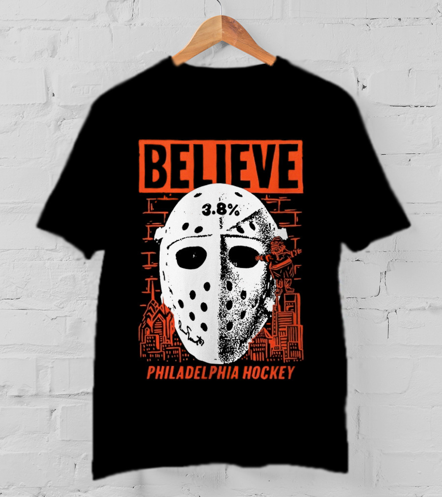 Believe 3.8 Percent Mask Philadelphia Hockey NHL Flyers 2026 T-Shirt
