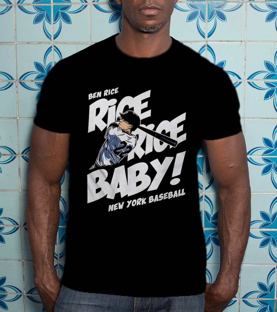 Ben Rice Rice Rice Baby New York Baseball T-Shirt
