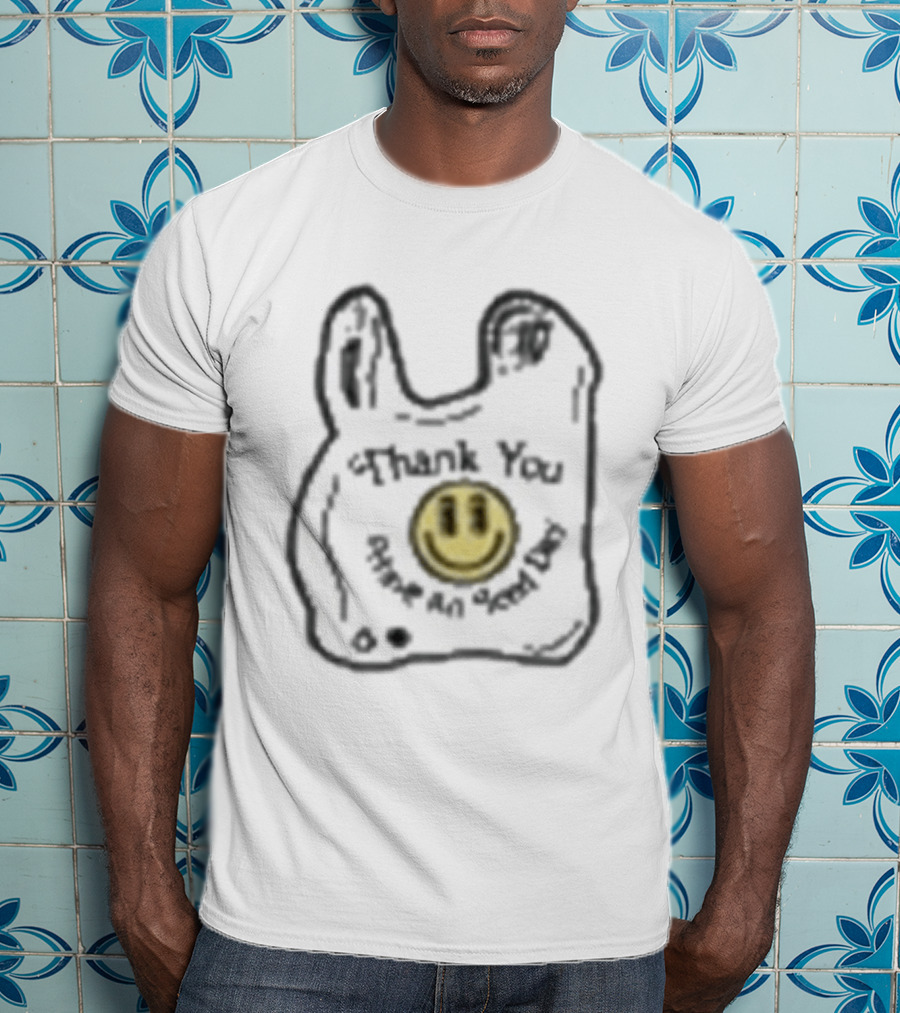 Thank You Have A Nice Day Smiley Face Plastic Bag T-Shirt