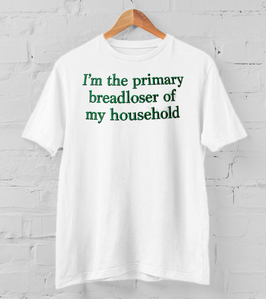 I'm The Primary Breadloser Of My Household Cap T-Shirt