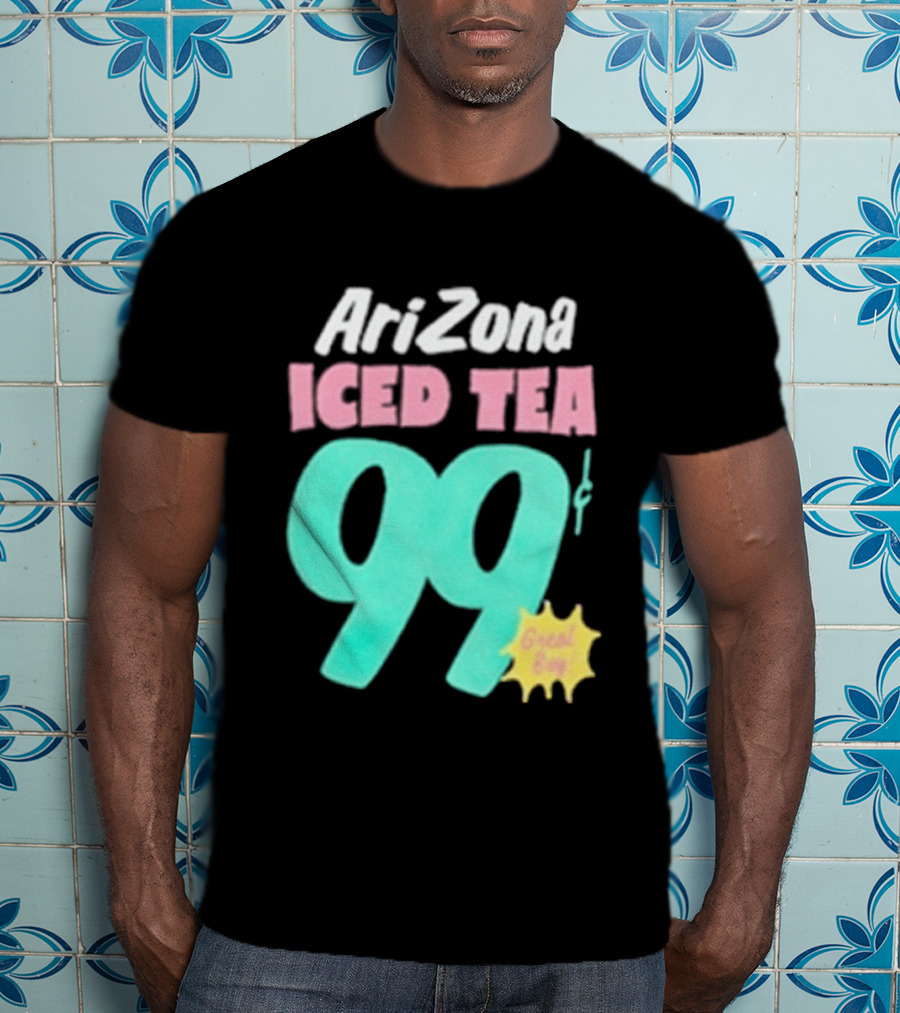 Arizona Iced Tea 99 Cents Great Buy T-Shirt