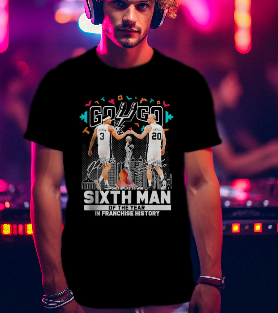 Go Spurs Go Sixth Man Of The Year Johnson Ginobili Franchise History T-Shirt