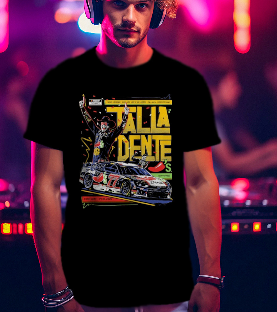 Carson Hocevar Talla Dente First Win Talladega Superspeedway 77 April 2026 T-Shirt