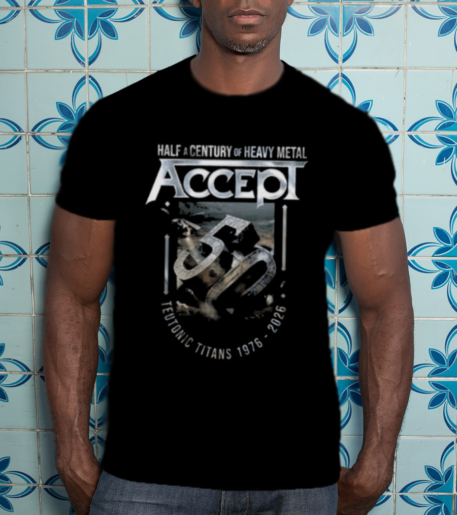 Accept Half A Century Of Heavy Metal Teutonic Titans 1976 2026 T-Shirt