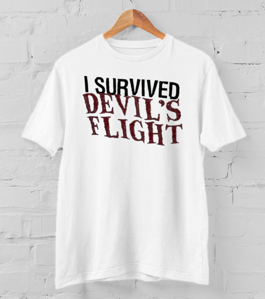 I Survived Devil's Flight Text In Bold Red Horror Font T-Shirt