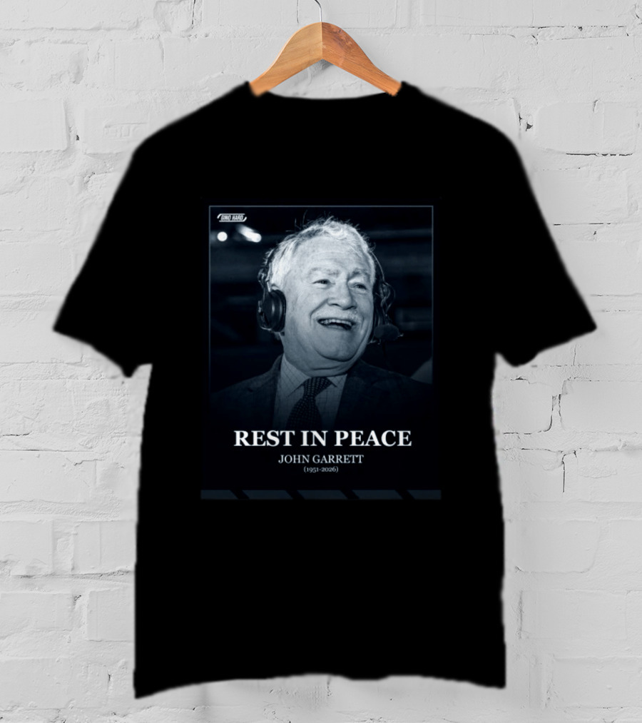 Rest In Peace John Garrett 1951 2026 Commemorative T-Shirt