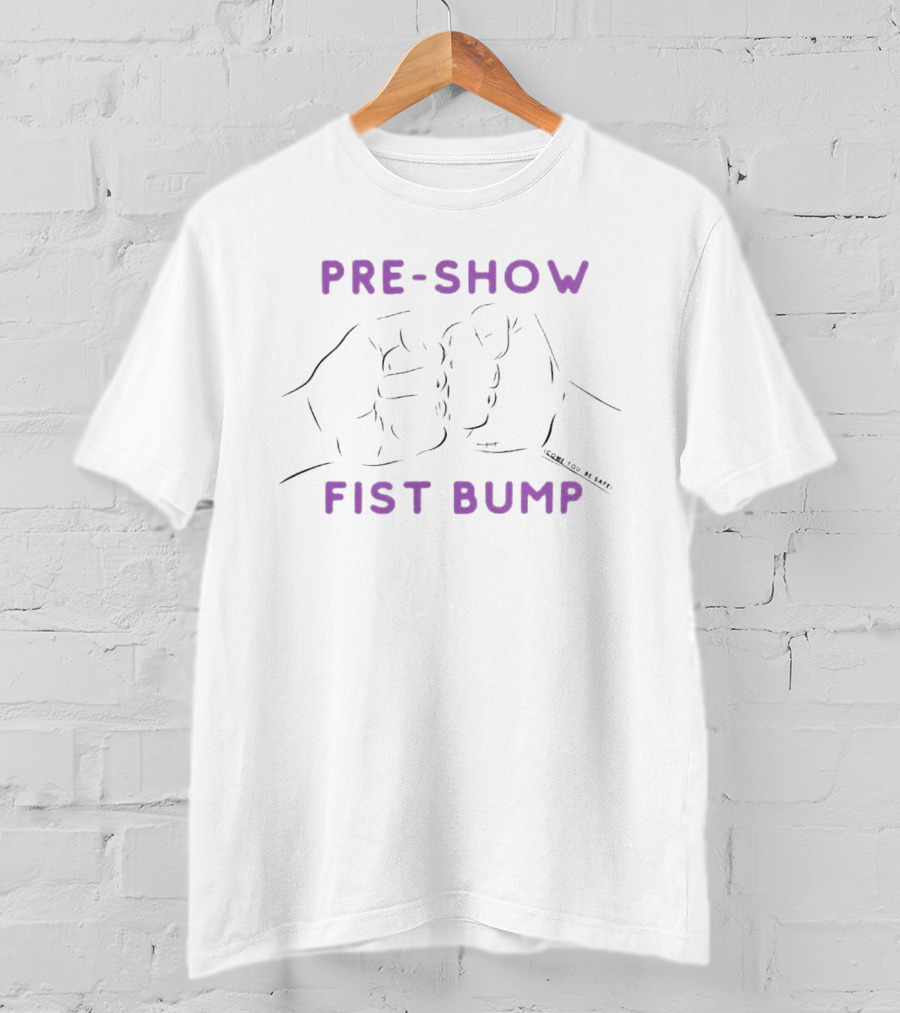 Pro Wrestling Tees Pre Show Fist Bump Look How Be Happy T-Shirt