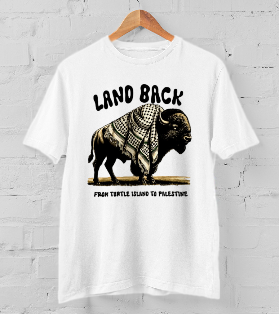 Land Back From Turtle Island To Palestine Buffalo Wrapped In Keffiyeh T-Shirt