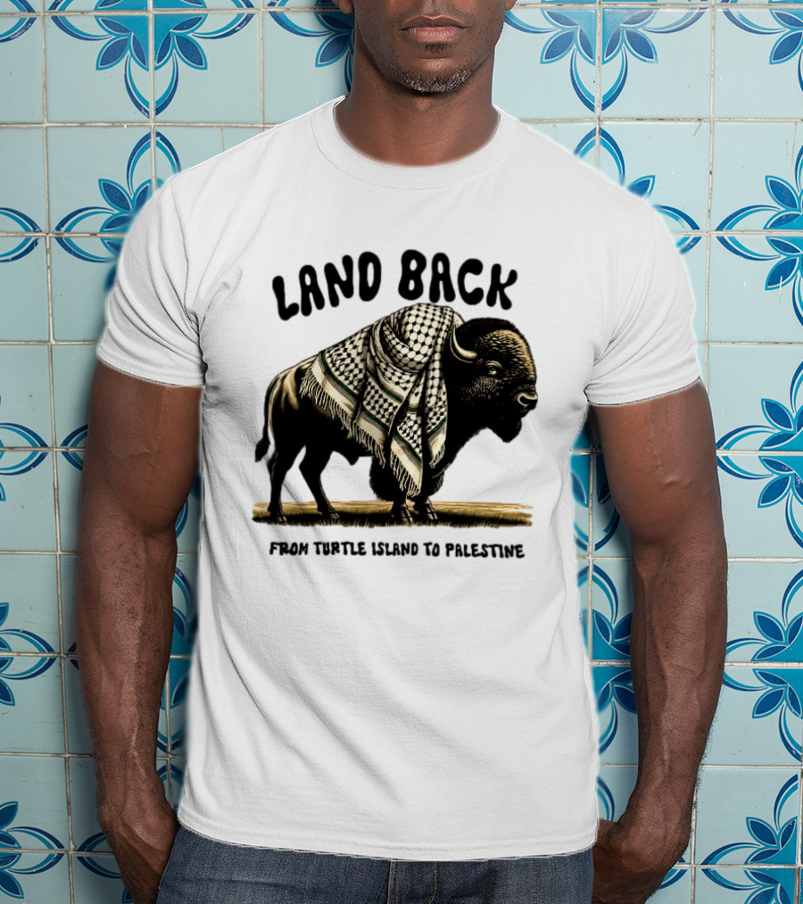 Land Back From Turtle Island To Palestine Buffalo Wrapped In Keffiyeh T-Shirt