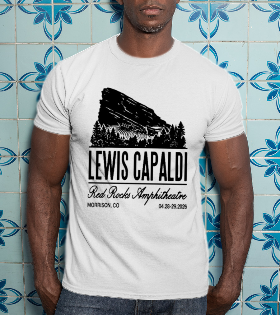 Lewis Capaldi Red Rocks Amphitheatre Morrison CO Apr 28 29 2026 T-Shirt