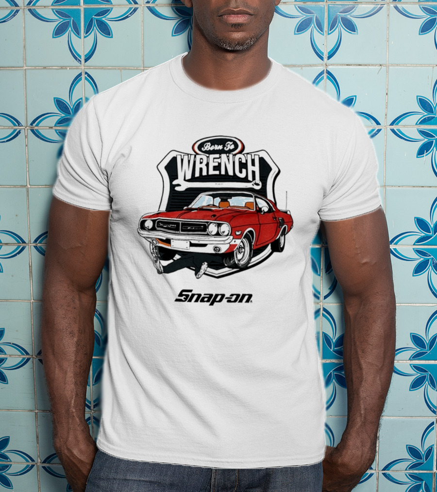 Born To Wrench Snap On Classic Muscle Car Maintenance T-Shirt