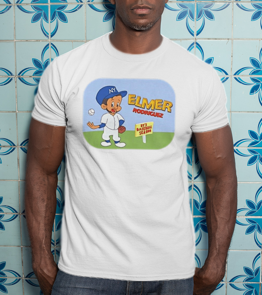 Elmer Rodriguez NY It's Baseball Season Yankees T-Shirt