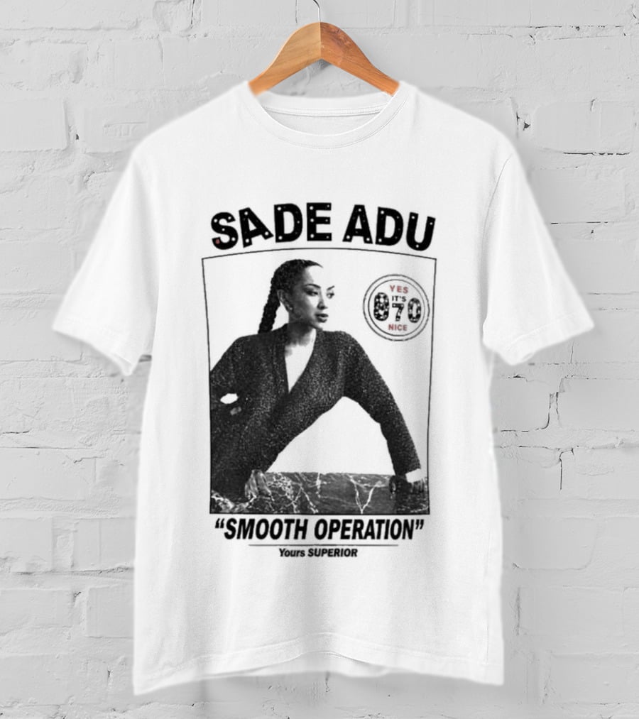 Sade Adu Smooth Operator 1984 Yours Superior T-Shirt
