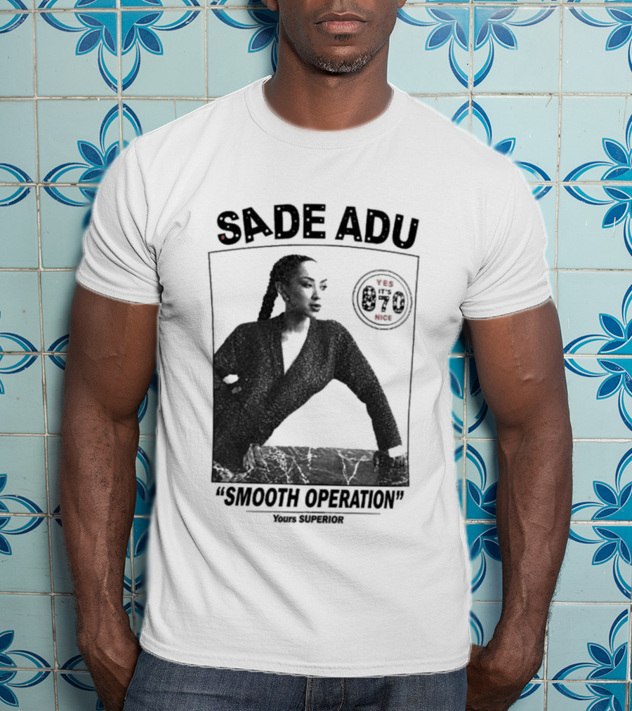 Sade Adu Smooth Operator 1984 Yours Superior T-Shirt