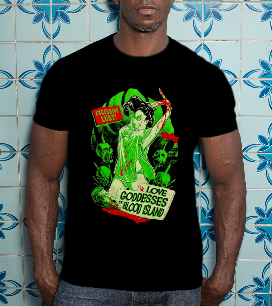 Excessive Lust Love Goddesses Of Blood Island Horror Comic T-Shirt