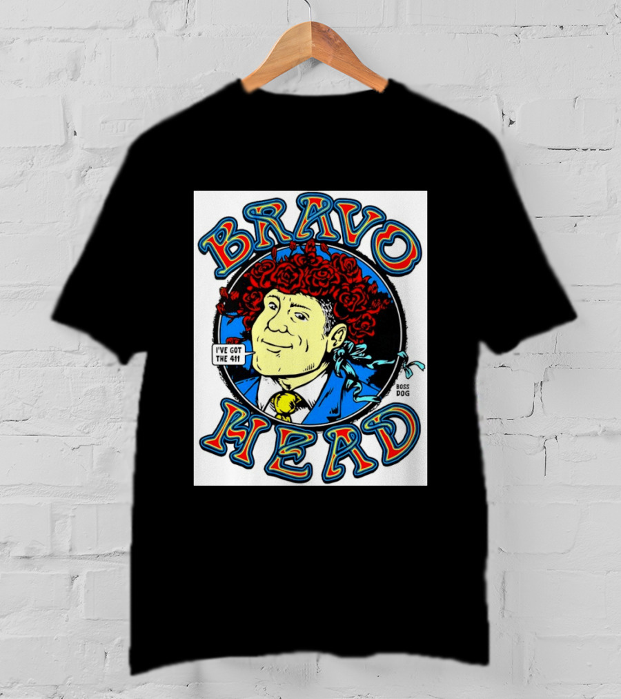Bravo Head Boss Dog I've Got The 411 Roses T-Shirt