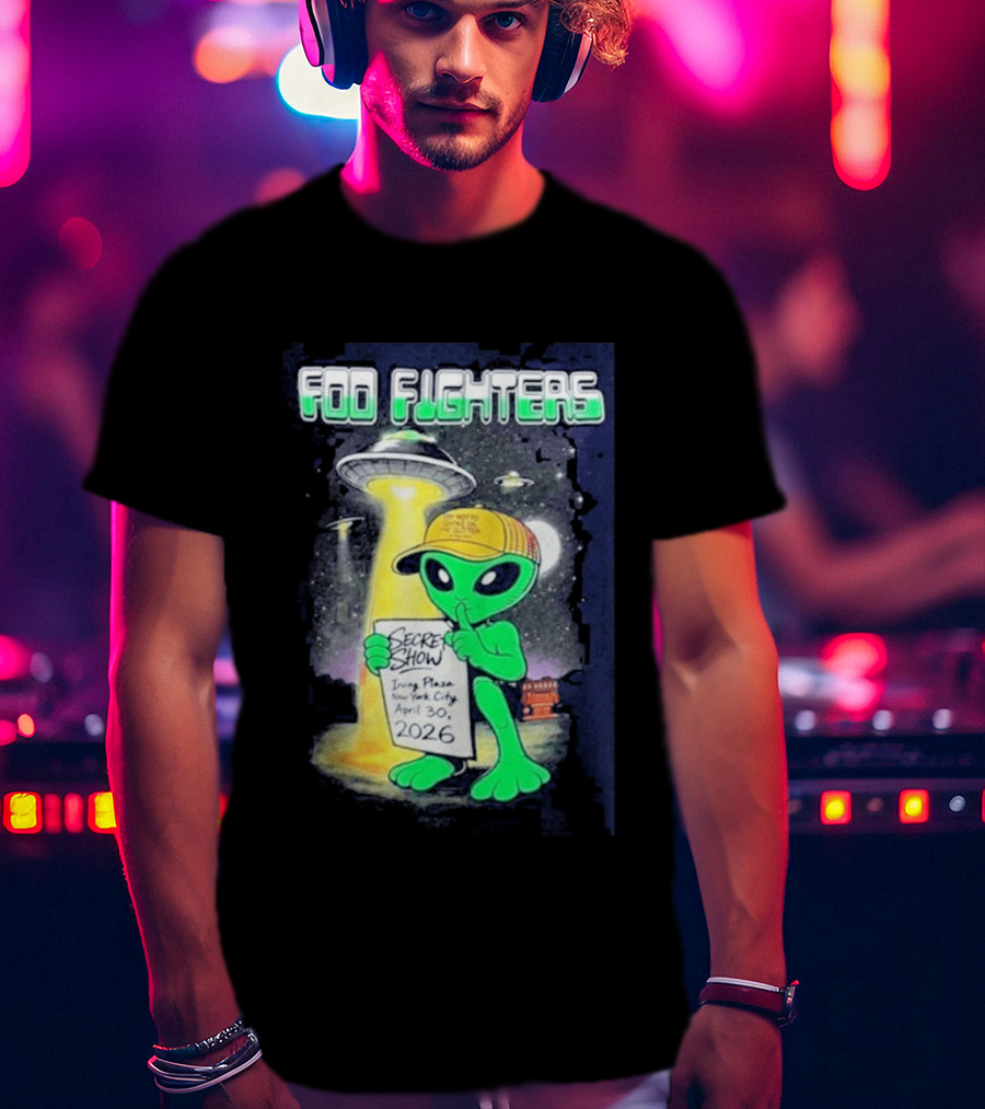 Foo Fighters Secret Show UFO Alien Theme NYC Irving Plaza April 30 2026 T-Shirt