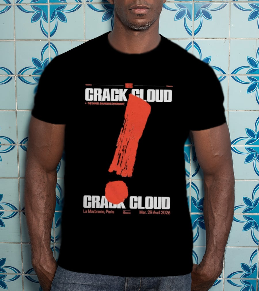 Crack Cloud La Marbrerie Paris 29.04.2026 Exclamation Mark T-Shirt