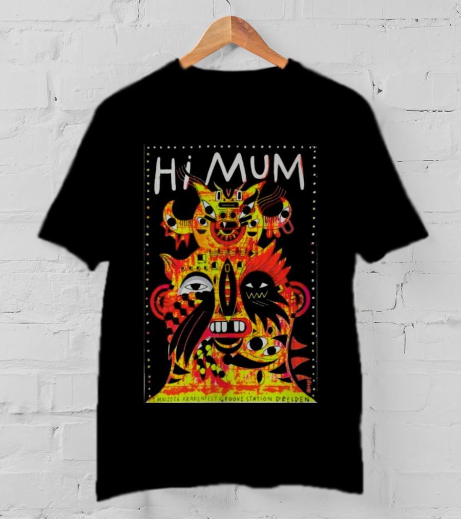 Hi Mum GrooveStation Dresden May 1 2026 Vibrant Abstract Faces T-Shirt