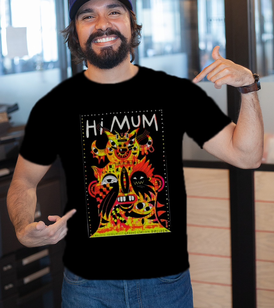 Hi Mum GrooveStation Dresden May 1 2026 Vibrant Abstract Faces T-Shirt