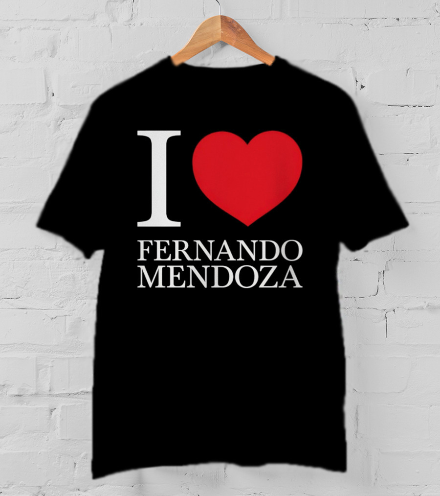 I Love Fernando Mendoza Raiders Football Fan Gear T-Shirt