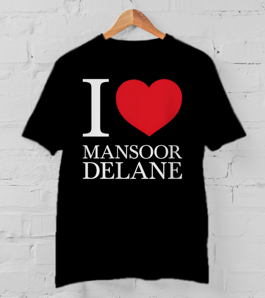 I Love Mansoor Delane Kansas City Chiefs Fan T-Shirt