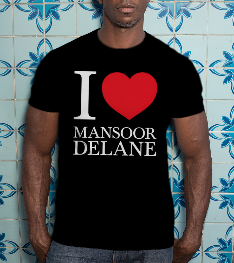 I Love Mansoor Delane Kansas City Chiefs Fan T-Shirt