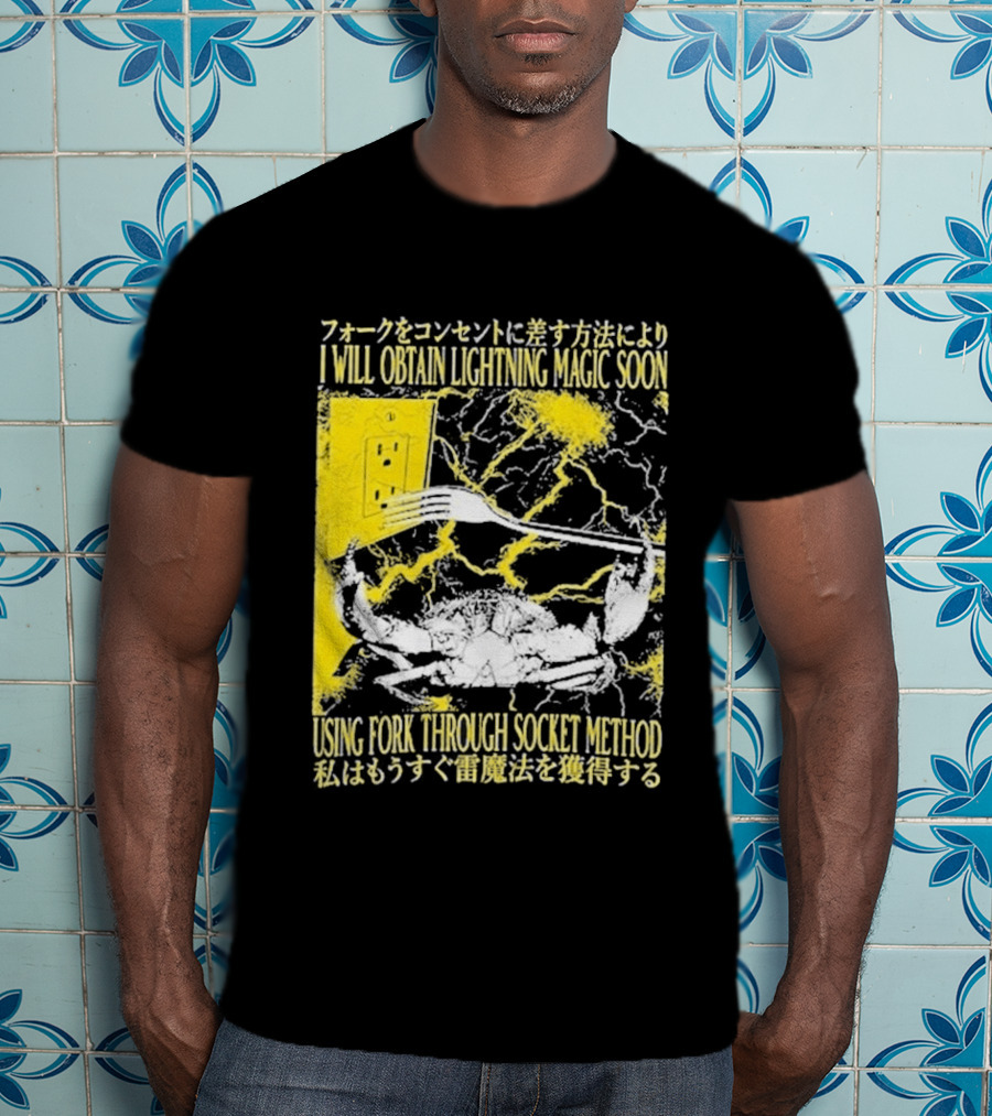 I Will Obtain Lightning Magic Soon Using Fork Through Socket Method T-Shirt