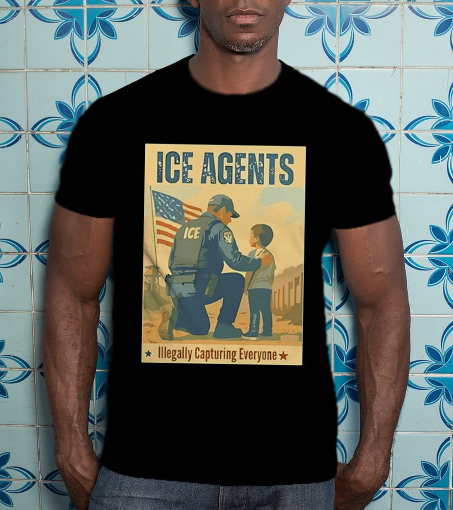 ICE Agents Illegally Capturing Everyone American Flag T-Shirt