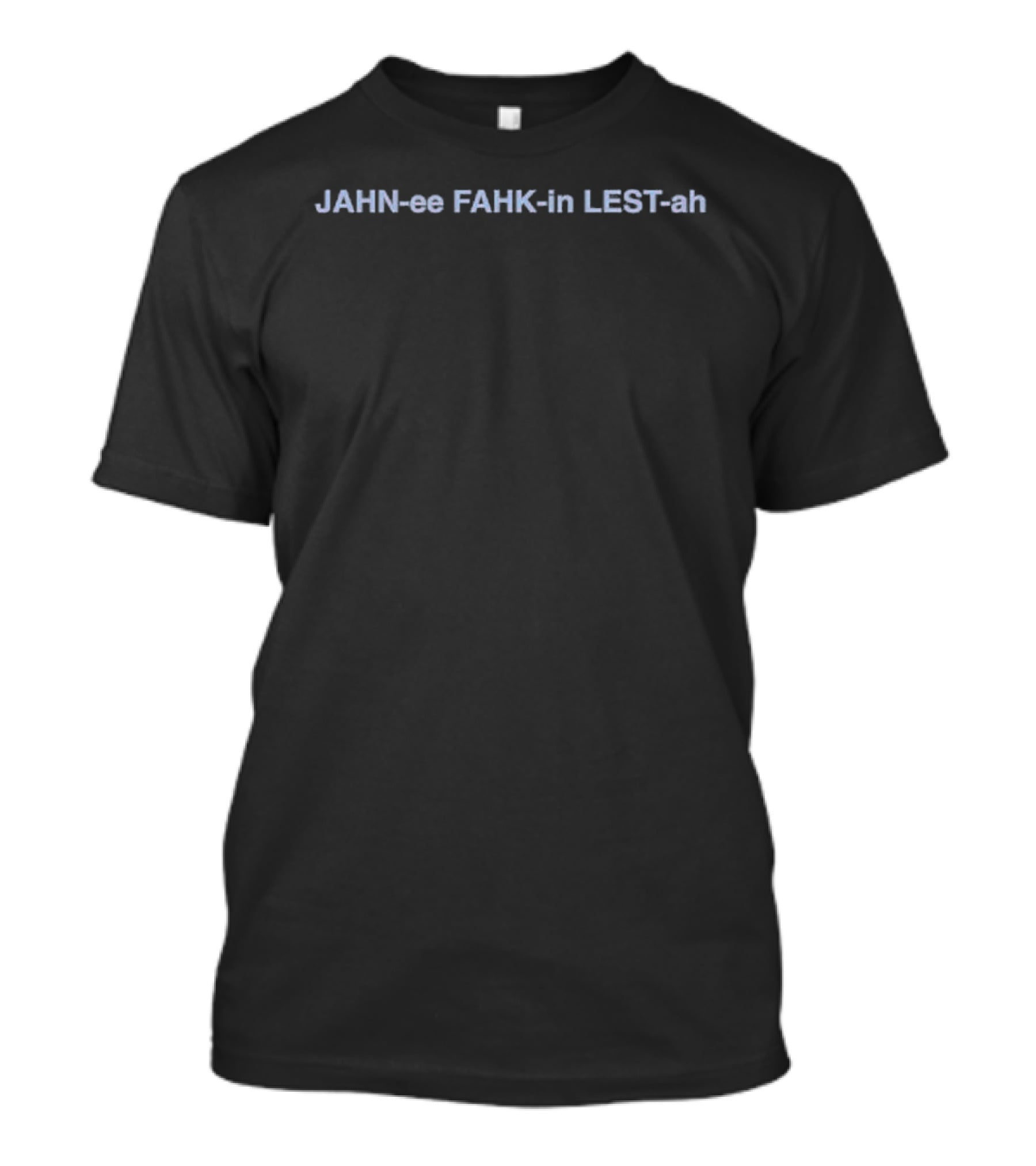 Jahn Ee Fahk In Lest Ah The Lovable Reunion T-Shirt