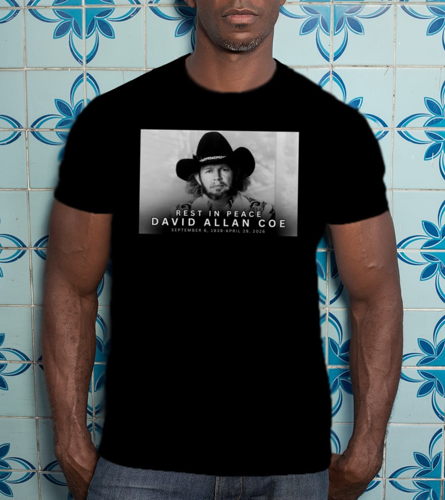 Rest In Peace David Allan Coe September 6 1939 April 29 2026 T-Shirt