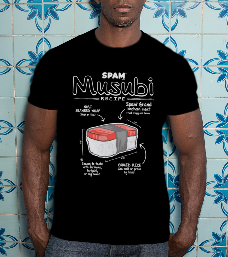 Spam Musubi Recipe Nori Seaweed Wrap Spam Brand Luncheon Meat Cooked Rice T-Shirt