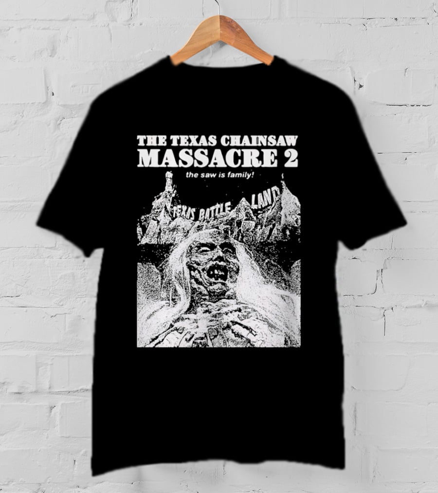 The Texas Chainsaw Massacre 2 The Saw Is Family Scare Bothe Land T-Shirt