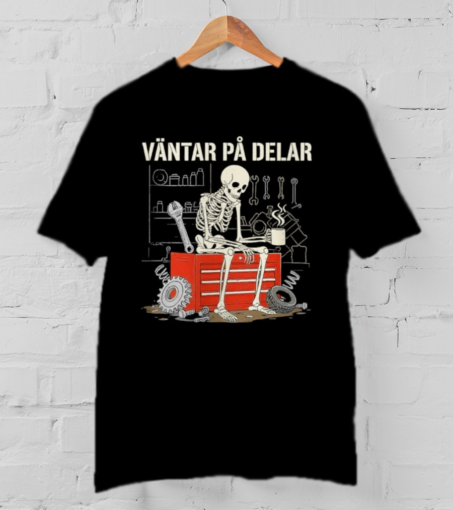 Väntar På Delar Skeleton Mechanic Toolbox Workshop T-Shirt