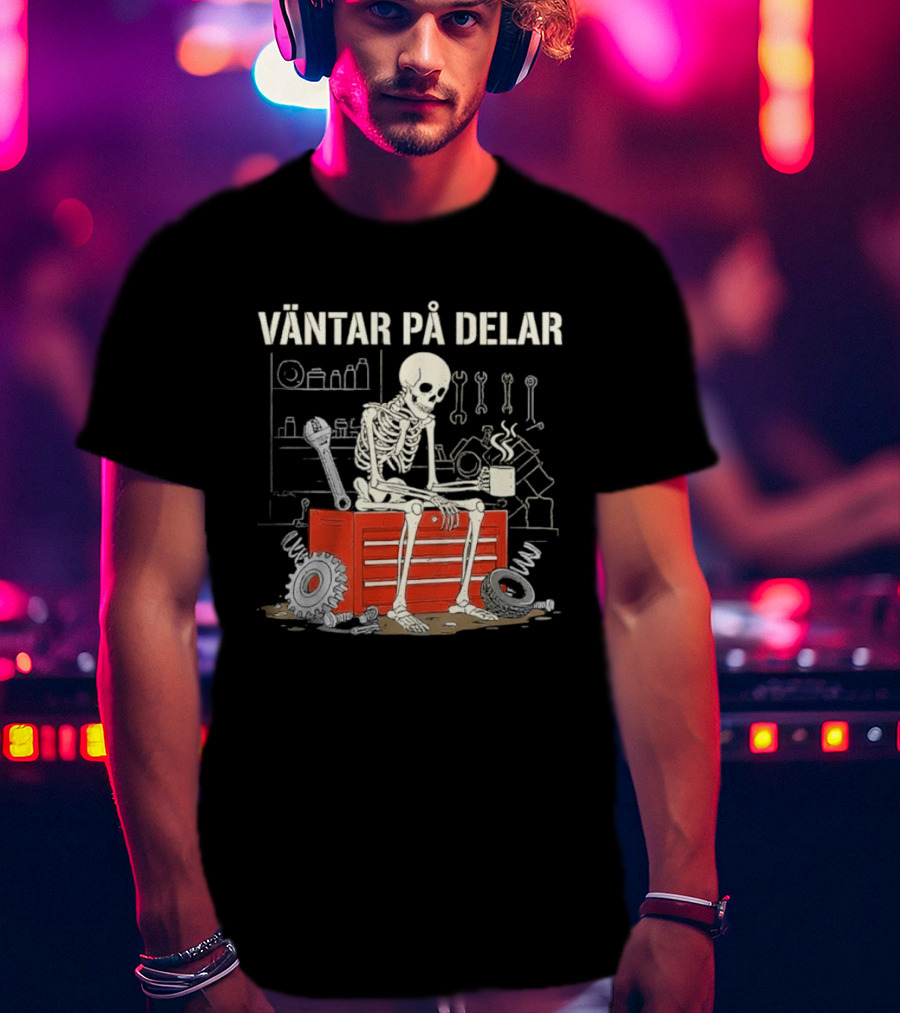 Väntar På Delar Skeleton Mechanic Toolbox Workshop T-Shirt
